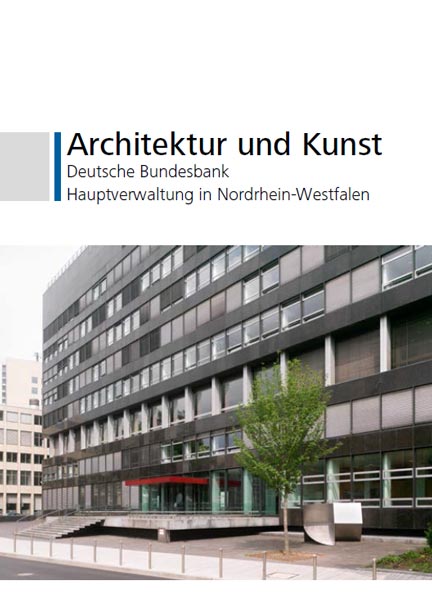 Architektur und Kunst: Deutsche Bundesbank, Hauptverwaltung in Nordrhein-Westfalen
