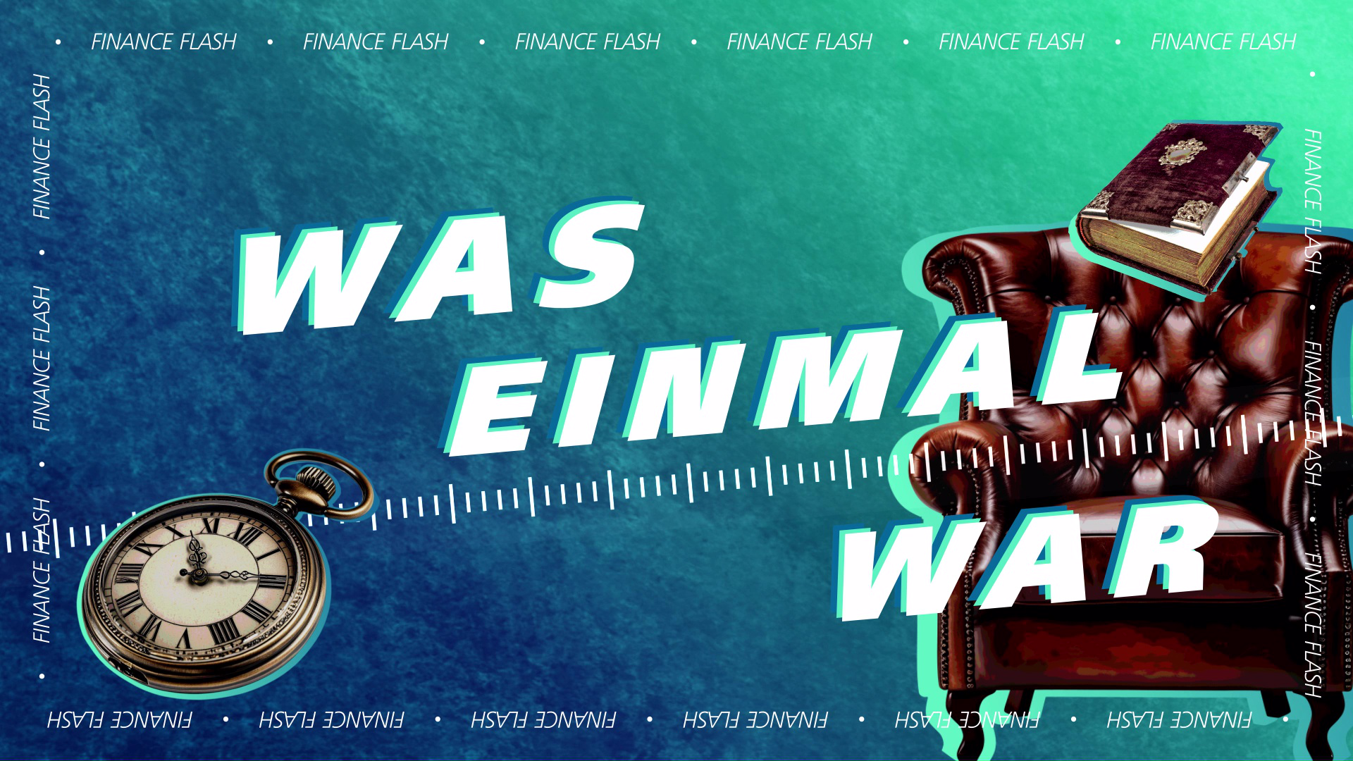 Finance Flash - Was einmal war